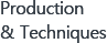 Production & Techniques